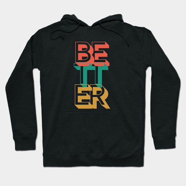 Better Hoodie by Rev Store